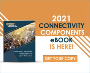 2021 Connectivity Components: Everything but Connectors eBook