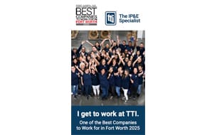 TTI Inc. has been named one of the Best Companies to Work for in Fort Worth 2025, a survey